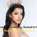 Crowned in Beauty, Rooted in Culture: The Rise of Anudi Gunasekara